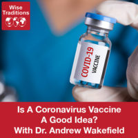 239: Is A Coronavirus Vaccine A Good Idea?