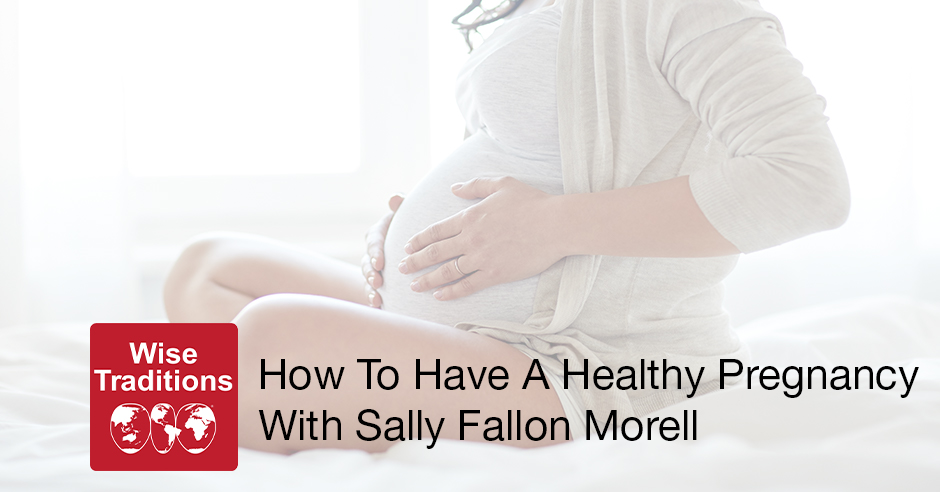How To Have A Healthy Pregnancy