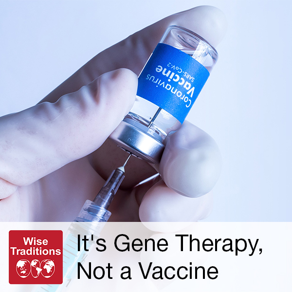 It’s Gene Therapy, Not a Vaccine