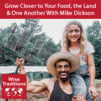 Grow Closer to Your Food, the Land & One Another