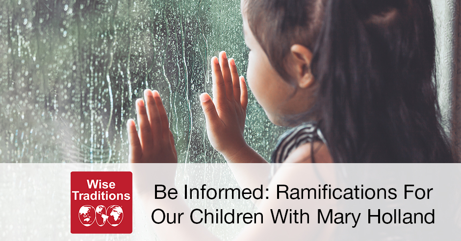 Be Informed: Ramifications For Our Children