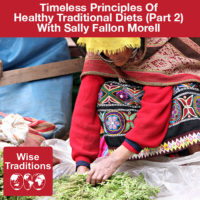 Timeless Principles Of Healthy Traditional Diets (Part 2)