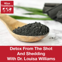Detox From The Shot And Shedding