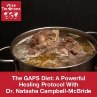 The GAPS Diet: A Powerful Healing Protocol
