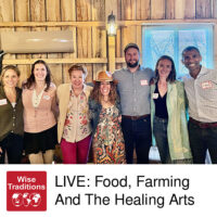 LIVE: Food, Farming And The Healing Arts