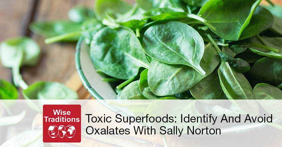 The Danger of Toxic Superfoods: How to Protect Yourself From