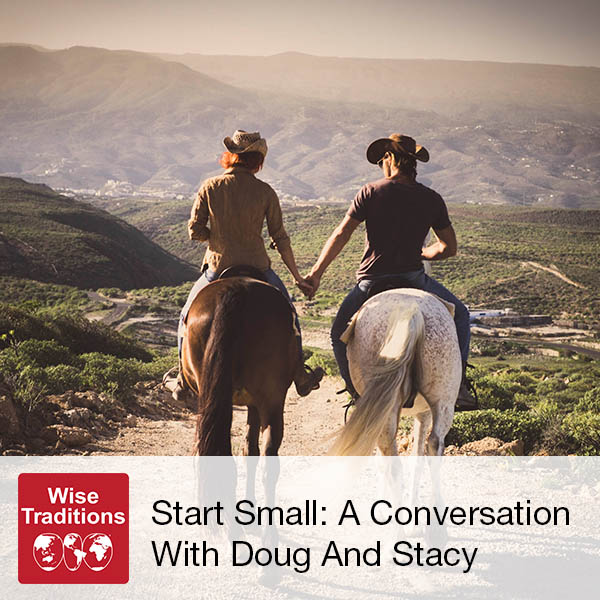 Start Small: A Conversation With Doug And Stacy