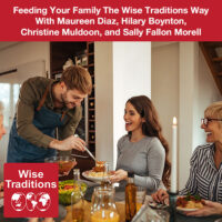 Feeding Your Family The Wise Traditions Way