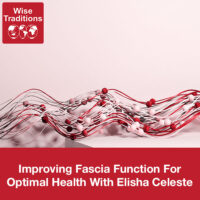 Improving Fascia Function For Optimal Health