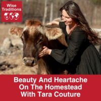 Beauty And Heartache On The Homestead With Tara Couture