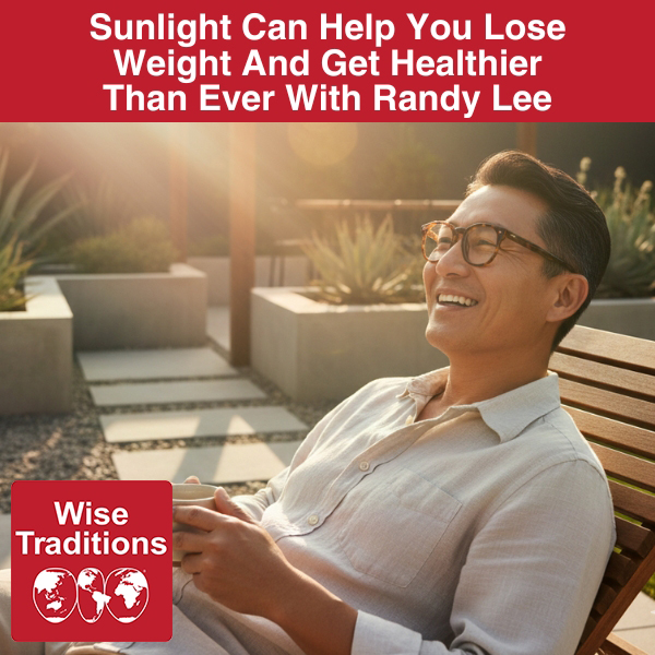 Sunlight Can Help You Lose Weight And Get Healthier Than Ever With Randy Lee
