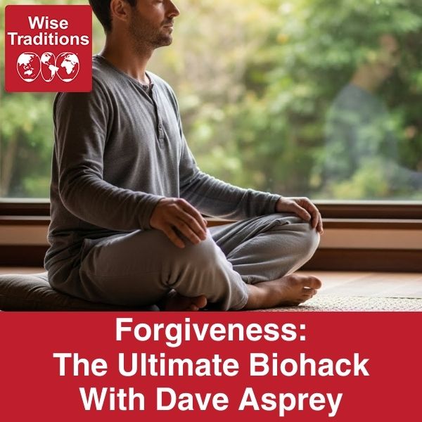 Forgiveness: The Ultimate Biohack With Dave Asprey