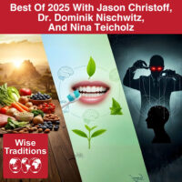Best Of 2025 With Jason Christoff, Dr. Dominik Nischwitz, And Nina Teicholz
