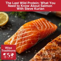 The Last Wild Protein: What You Need to Know About Salmon With Steve Kurian